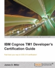 Image for IBM Cognos TM1 developer&#39;s certification guide: fast track your way to COG-310 certification!