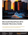 Image for Microsoft SharePoint 2013 Disaster Recovery Guide