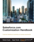 Image for Salesforce.com customization handbook: customize salesforce to automate your business requirements