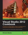 Image for Visual Studio 2012 cookbook  : 50 simple but incredibly effective recipes to immediately get you working with the exciting features of Visual Studio 2012