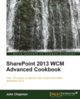 Image for SharePoint 2013 WCM Advanced Cookbook