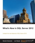Image for What&#39;s New in SQL Server 2012: Unleash the New Features of SQL Server 2012