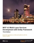 Image for WCF 4.5 Multi-Layer Services Development with Entity Framework: Third Edition