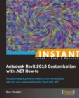 Image for Instant Autodesk Revit 2013 Customization with .NET How-to