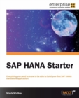 Image for SAP HANA starter: everything you need to know to be able to build your first SAP HANA standalone application!