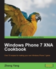 Image for Windows Phone 7 XNA cookbook: over 70 recipes for making your own Windows Phone 7 game