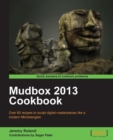 Image for Mudbox 2013 cookbook: over 60 recipes to sculpt digital masterpieces like a modern Michelangelo
