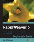 Image for RapidWeaver 5 beginner&#39;s guide: build beautiful and professional websites with ease using RapidWeaver