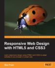 Image for Responsive Web design with HTML5 and CSS3: learn responsive design using HTML5 and CSS3 to adapt websites to any browser or screen size