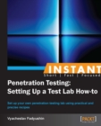 Image for Instant Penetration Testing: Setting Up a Test Lab How-to