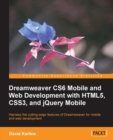 Image for Dreamweaver CS6 Mobile and Web Development with HTML5, CSS3, and jQuery Mobile