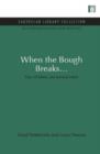 Image for When the Bough Breaks... : Our children, our environment