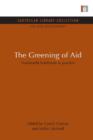 Image for The Greening of Aid : Sustainable livelihoods in practice