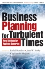 Image for Business planning for turbulent times  : new methods for applying scenarios