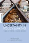 Image for Uncertainty in policy making  : values and evidence in complex decisions