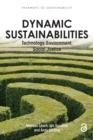 Image for Dynamic sustainabilities  : technology, environment, social justice