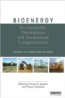 Image for Bioenergy for sustainable development and international competitiveness  : the role of sugar cane in Africa