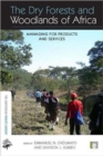 Image for The dry forests and woodlands of Africa  : managing for products and services
