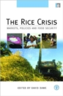 Image for The rice crisis  : markets, policies and food security
