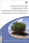 Image for Climate change adaptation and international development  : making development cooperation more effective