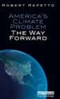 Image for America&#39;s climate problem  : the way forward