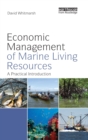 Image for Economic management of marine living resources  : a practical introduction