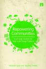 Image for Repowering communities  : small-scale solutions for large-scale energy problems