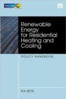 Image for Renewable energy for residential heating and cooling  : policy handbook