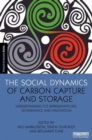 Image for The Social Dynamics of Carbon Capture and Storage