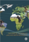 Image for The State of the World&#39;s Land and Water Resources for Food and Agriculture