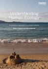 Image for Understanding human ecology  : a systems approach to sustainability