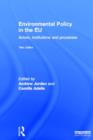 Image for Environmental policy in the EU  : actors, institutions and processes