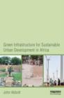 Image for Green infrastructure for sustainable urban development in Africa