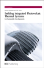 Image for Building integrated photovoltaic thermal systems  : for sustainable developments