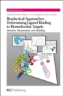 Image for Biophysical approaches determining ligand binding to biomolecular targets