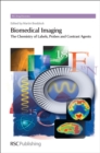 Image for Biomedical imaging: the chemistry of labels, probes and contrast agents : no. 15