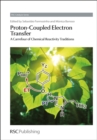 Image for Proton-coupled electron transfer: a carrefour of chemical reactivity traditions