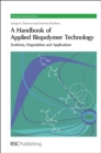 Image for Handbook of applied biopolymer technology: synthesis, degradation and applications : no. 12