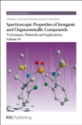 Image for Spectroscopic properties of inorganic and organometallic compounds  : techniques, materials and applicationsVolume 43