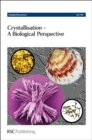 Image for Crystallisation  : a biological perspective