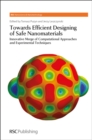 Image for Towards efficient designing of safe nanomaterials  : innovative merge of computational approaches and experimental techniques