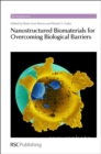 Image for Nanostructured biomaterials for overcoming biological barriers