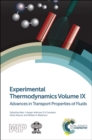 Image for Experimental thermodynamicsVolume IX,: Advances in transport properties of fluids