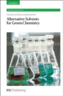 Image for Alternative solvents for green chemistry.