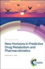 Image for New Horizons in Predictive Drug Metabolism and Pharmacokinetics