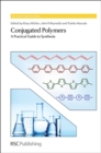 Image for Conjugated polymers: a practical guide to synthesis