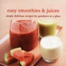 Image for Easy Smoothies &amp; Juices