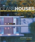 Image for Glass houses  : inspirational homes and features in glass