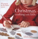 Image for Christmas crafting with kids  : 35 projects for the festive season
