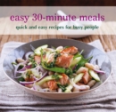 Image for Easy 30-minute Meals : Quick and easy recipes for busy people